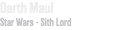 Darth Maul Star Wars - Sith Lord