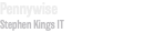 Pennywise Stephen Kings IT